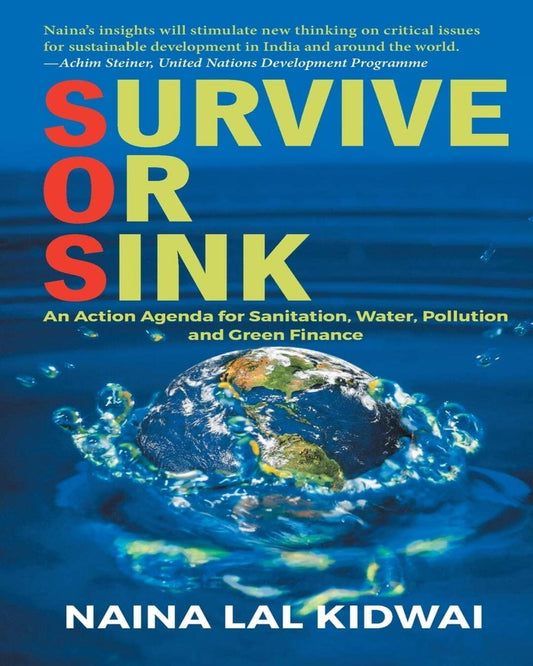 Survive or Sink: An Action Agenda for Sanitation, Water, Pollution and Green Finance [Paperback]