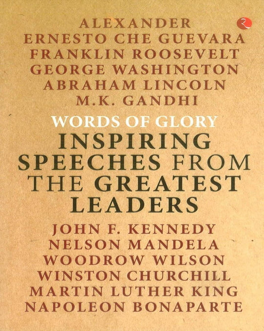words-of-glory-inspiring-speeches-from-the-greatest-leaders-xx-rupa-publications