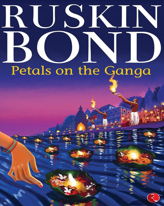 Petals on the Ganga by Ruskin Bond [Paperback]