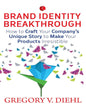 BRAND IDENTITY BREAKTHROUGH by Gregory Diehl [Paperback]