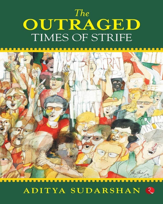 the-outraged-times-of-strife-aditya-sudarshan-rupa-publications