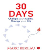 30 DAYS: Change your habits, Change your life by Marc Reklau [Paperback]