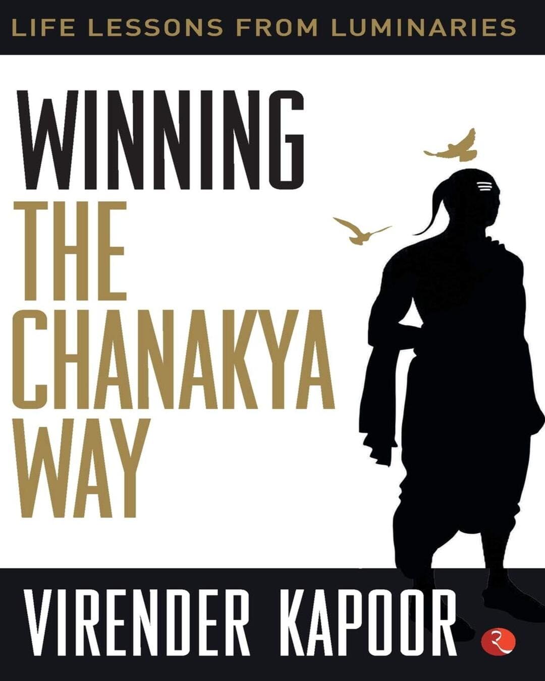 Winning the Chanakya Way by Virender Kapoor [Paperback]