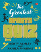 The Greatest Sports Quiz by Berty Ashley & Akhila Phadnis [Paperback]