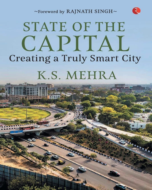 state-of-the-capital-creating-a-truly-smart-city-k-s-mehra-rupa-publications