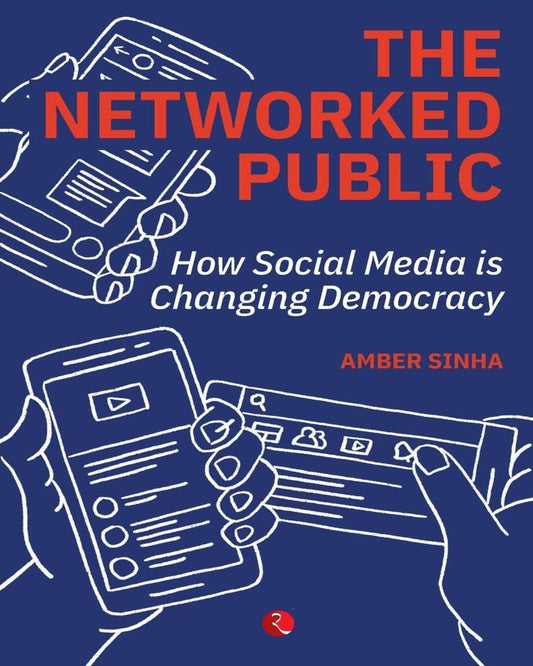the-networked-public-how-social-media-changed-democracy-amber-sinha-rupa-publications