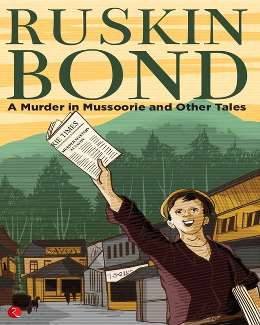 A MURDER IN MUSSOORIE AND OTHER TALES by Ruskin Bond [Paperback]