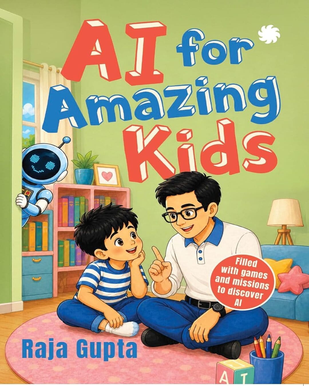 AI For Amazing Kids by Raja Gupta  [Paperback]