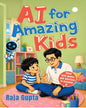 AI For Amazing Kids by Raja Gupta  [Paperback]
