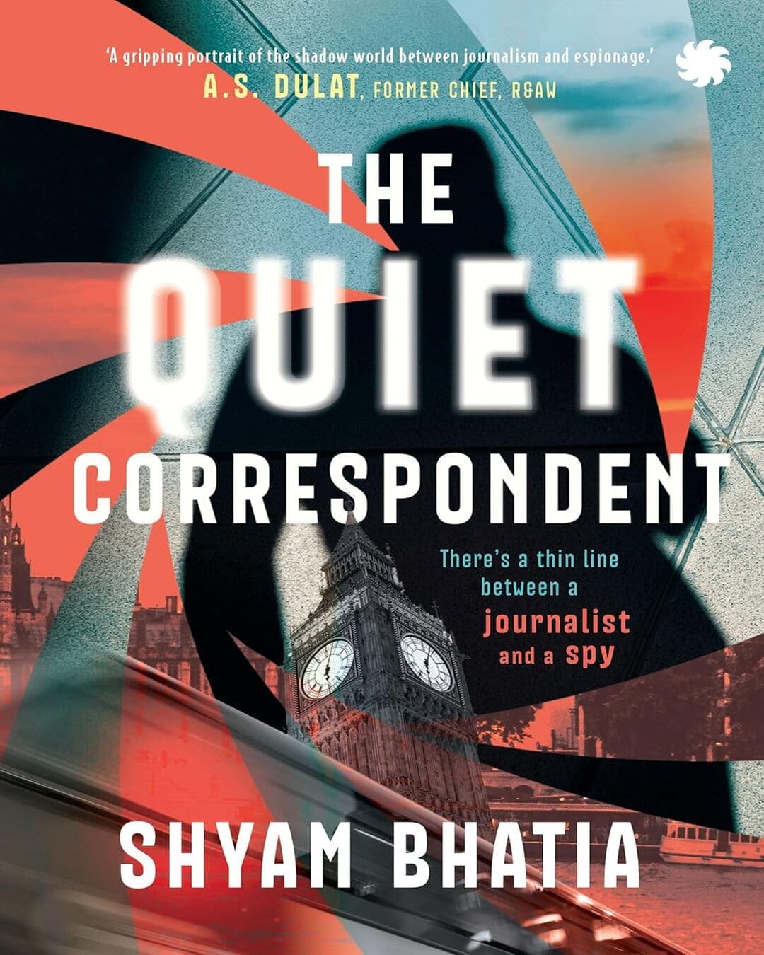 The Quiet Correspondent by Shyam Bhatia [Paperback]