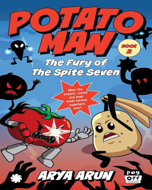 Potato Man: The Fury Of The Spite Seven by Arya Arun [Paperback]