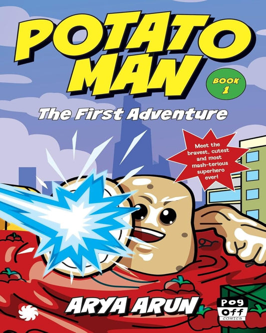 Potato Man: The First Adventure by Arya Arun [Paperback]