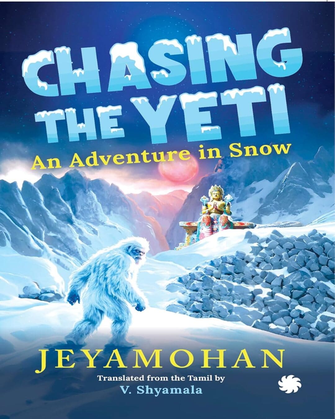 CHASING THE YETI : An Adventure in Snow by Jeyamoha [Paperback]