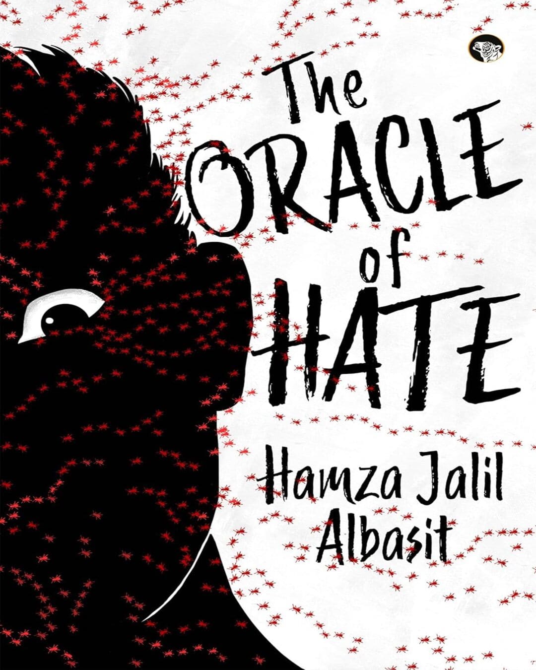 The Oracle Of Hate by  Hamza Jalil Albasit  [Paperback]