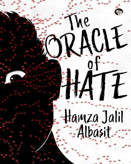 The Oracle Of Hate by  Hamza Jalil Albasit  [Paperback]