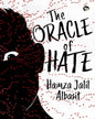 The Oracle Of Hate by  Hamza Jalil Albasit  [Paperback]