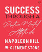 Success Through A Positive Mental Attitude by Napoleon Hill and W. Clement Stone [Paperback]