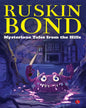 MYSTERIOUS TALES FROM THE HILLS by Ruskin Bond [Paperback]