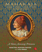 Maharaja Rajendra Singh Deo: A Man Among Princes by Pabitra Mohan Nayak, V.R. Singh [Hardcover]