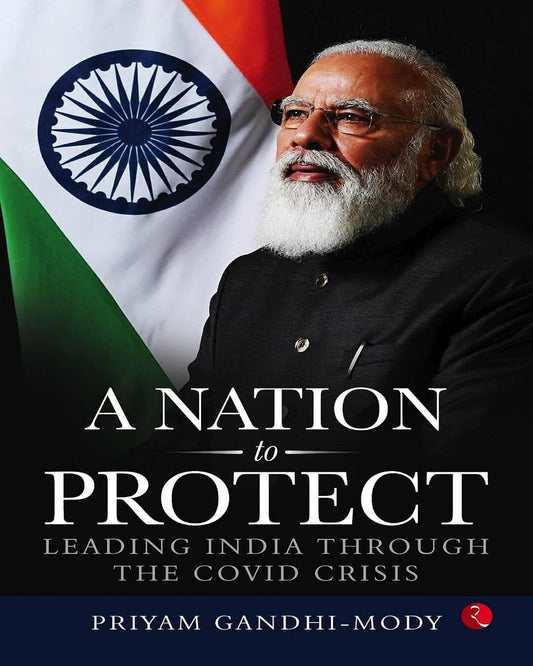 a-nation-to-protect-leading-india-through-the-covid-crisis-priyam-gandhi-mody-rupa-publications