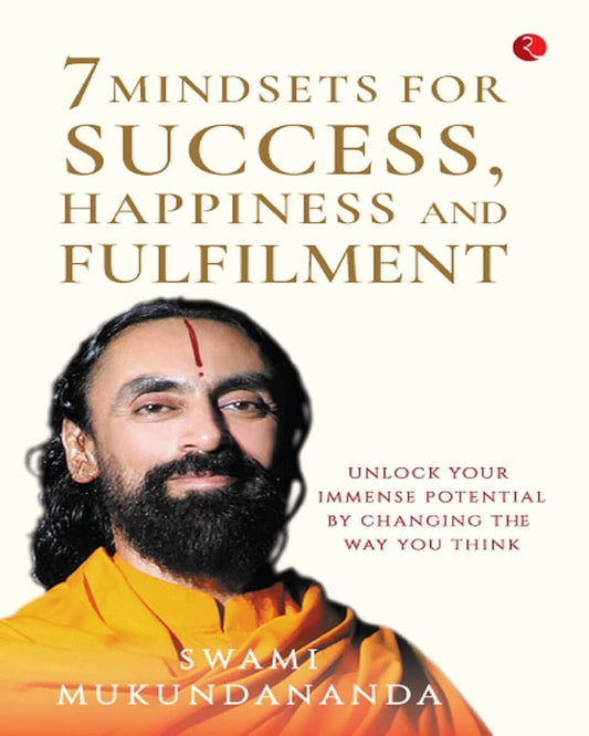 7-mindsets-for-success-happiness-and-fulfilment-swami-mukundananda-rupa-publications