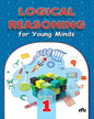Logical Reasoning For Young Minds Level 1 [Paperback]