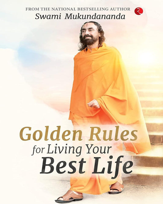 golden-rules-for-living-your-best-life-swami-mukundananda-rupa-publications