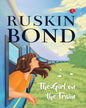 The Girl on the Train by Ruskin Bond [Paperback]