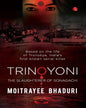 TRINOYONI: The Slaughterer of Sonagachi by Moitrayee Bhaduri [Paperback]