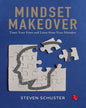 Mindset Makeover: Tame Your Fears And Learn From Your Mistakes by Steven Schuster [Paperback]