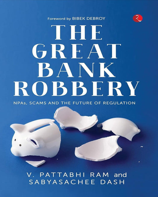 The Great Bank Robbery by V Pattabhi Ram & Sabyasachee Dash [Hardcover]