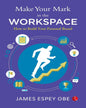 Make Your Mark In The Workspace : How To Build Your Personal Brand by James Espey [Paperback]