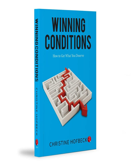 Winning Conditions: How to Get What You Deserve by Christine Hofbeck [Paperback]