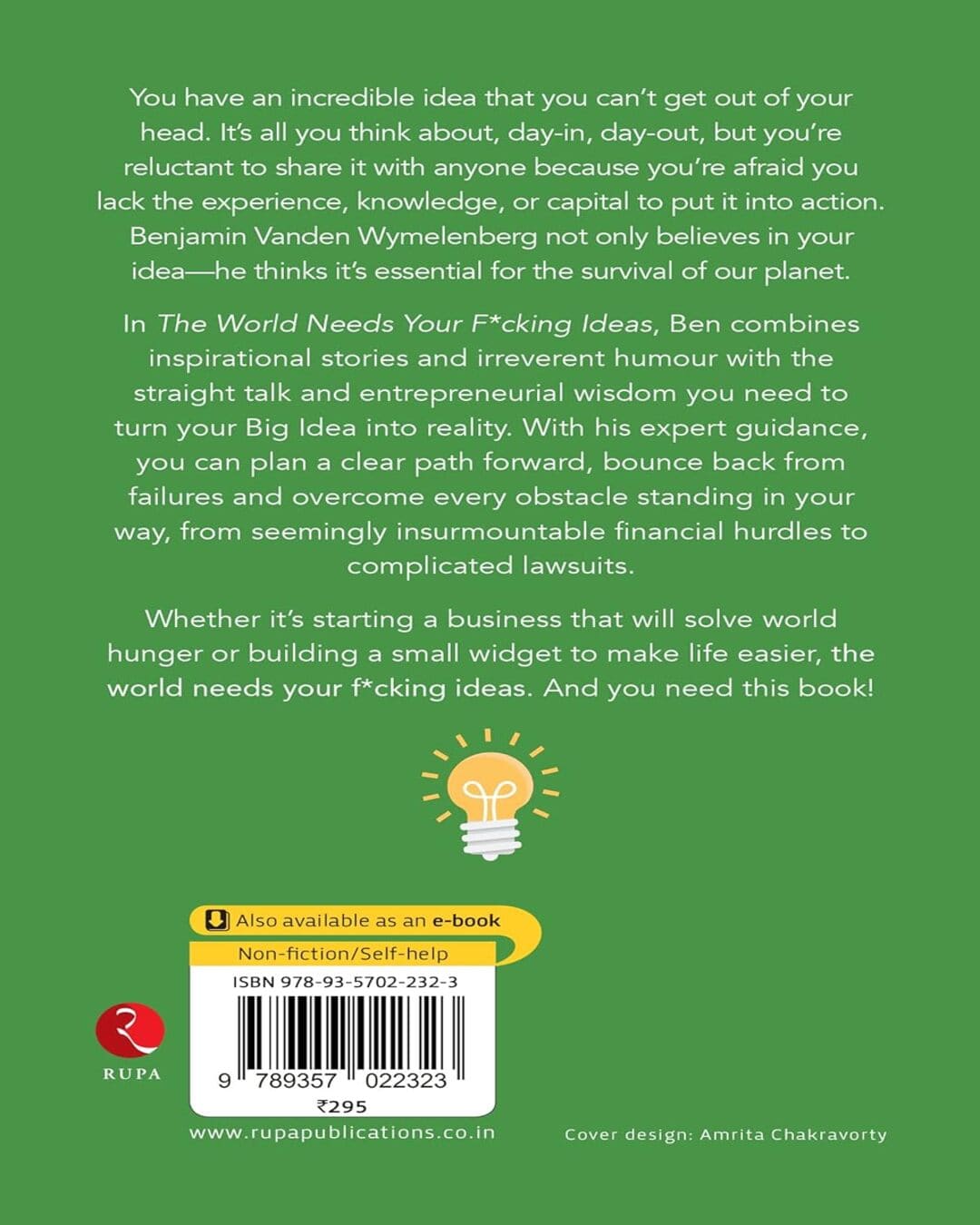 The World Needs Your F*cking Ideas: How To Start A Business That Will Save Our Universe by Benjamin VandenWymelenberg [Paperback]