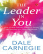 The Leader In You: How to Win Friends, Influence People and Suceed in a Changing World by Dale Carnegie [Paperback]