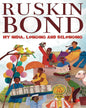 My India, Longing And Belonging by Ruskin Bond [Paperback]