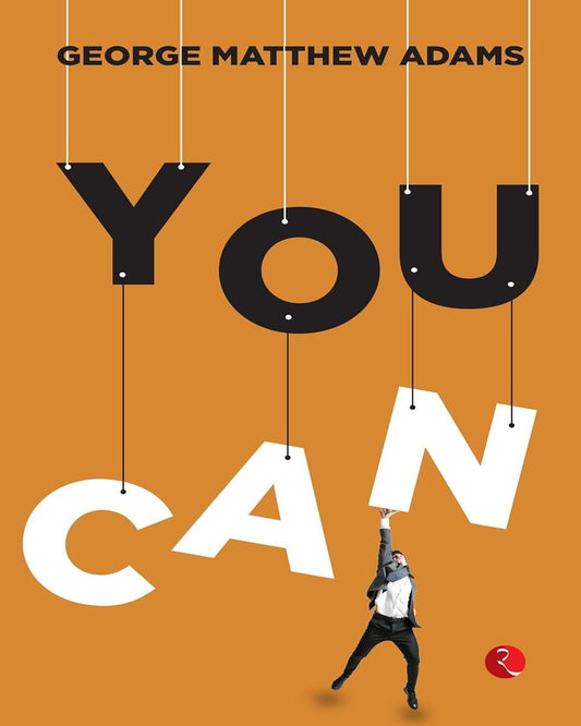 You Can by George Matthew Adams [Paperback]