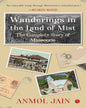 Wanderings in the Land of Mist : The Complete Story of Mussoorie by Anmol Jain [Paperback]