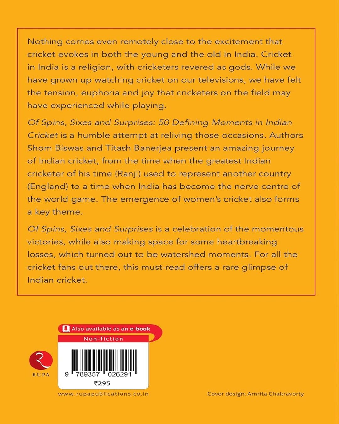 Of Spins, Sixes and Surprises: 50 Defining Moments in Indian Cricket by Shom Biswas & Titash Banerjea  [Paperback]