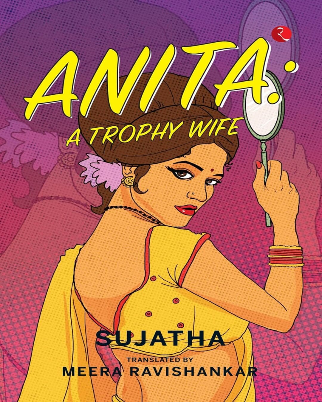 Anita: A Trophy Wife by Sujatha, and Meera Ravishankar (Translator) [Paperback]