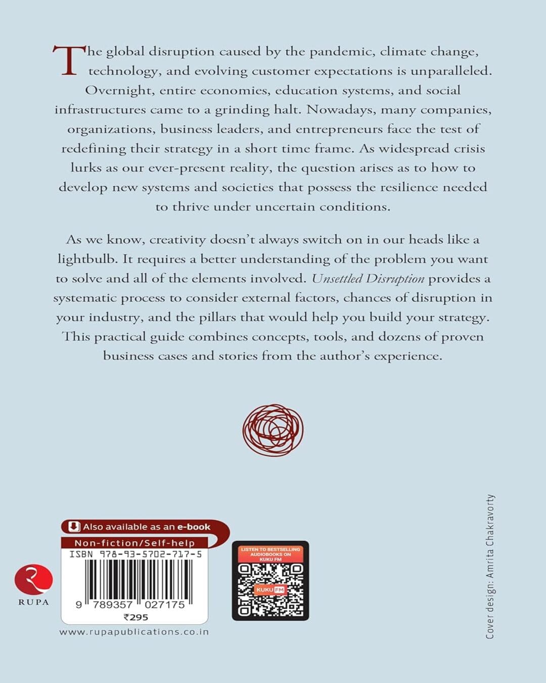 Unsettled Disruption : Step-by-Step Guide for Harnessing the Evolving Path of Purpose-Driven Innovation by Juana-Catalina Rodriguez [Paperback]