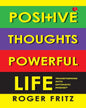 Positive Thoughts Powerful Life Transforming With Optimistic Mindset by Roger Fritz [Paperback]