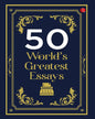 50 World’s Greatest Essays [Paperback]