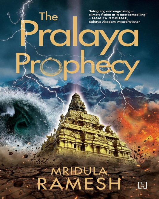 The Pralaya Prophecy by Mridula Ramesh [Paperback]