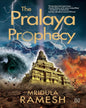 The Pralaya Prophecy by Mridula Ramesh [Paperback]