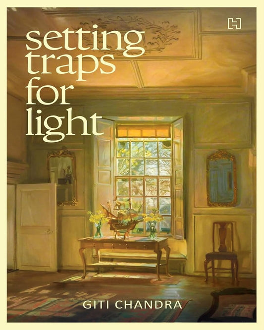 Setting Traps For Light by Giti Chandra [Paperback]