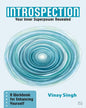Introspection: Your Inner Superpower Revealed by Vinay Singh [Paperback]
