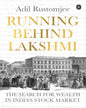 Running Behind Lakshmi by Adil Rustomjee [Hardcover]