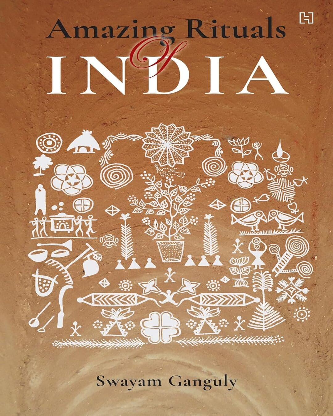 Amazing Rituals Of India by Written By Swayam Ganguly [Paperback]