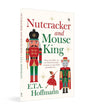 Nutcracker And Mouse King  - Classics by E.T.A. Hoffmann [Paperback]